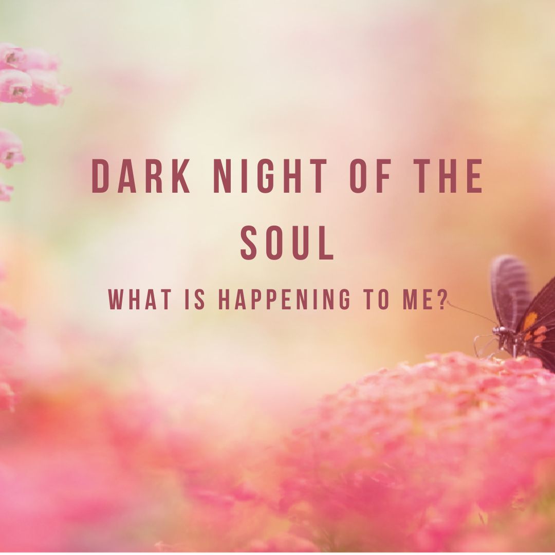 Dark night of the soul: what is happening to me?