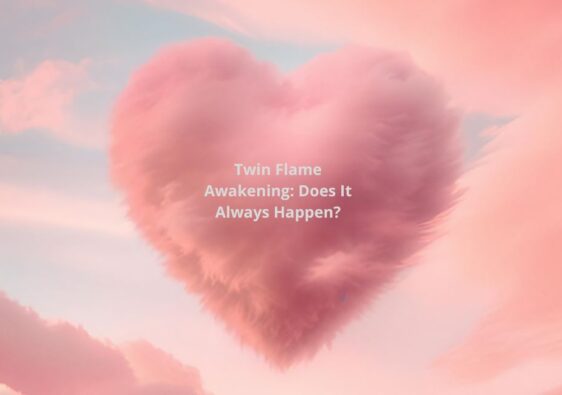Twin Flame Awakening: Does It Always Happen?