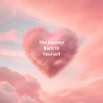 The Journey Back to Yourself