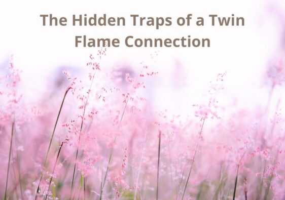 The Hidden Traps of a Twin Flame Connection