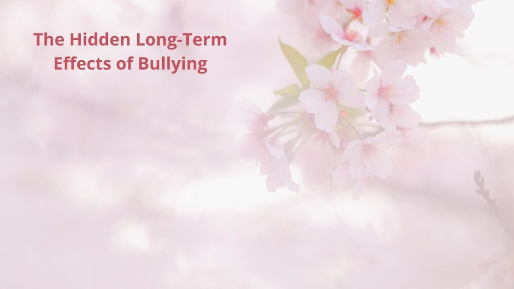 The Hidden Long-Term Effects of Bullying