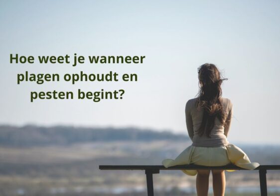 Hoe weet je wanneer plagen ophoudt en pesten begint?