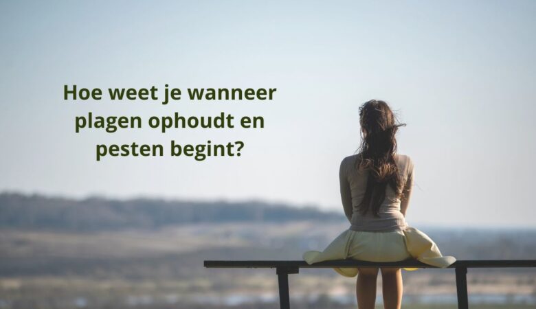 Hoe weet je wanneer plagen ophoudt en pesten begint?