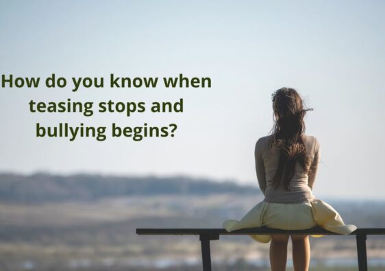 How do you know when teasing stops and bullying begins?