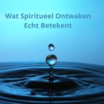 Wat Spiritueel Ontwaken Echt Betekent