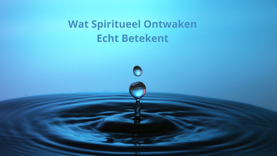 Wat Spiritueel Ontwaken Echt Betekent