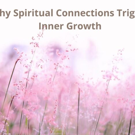 Waarom Spirituele Verbindingen Innerlijke Groei Triggeren