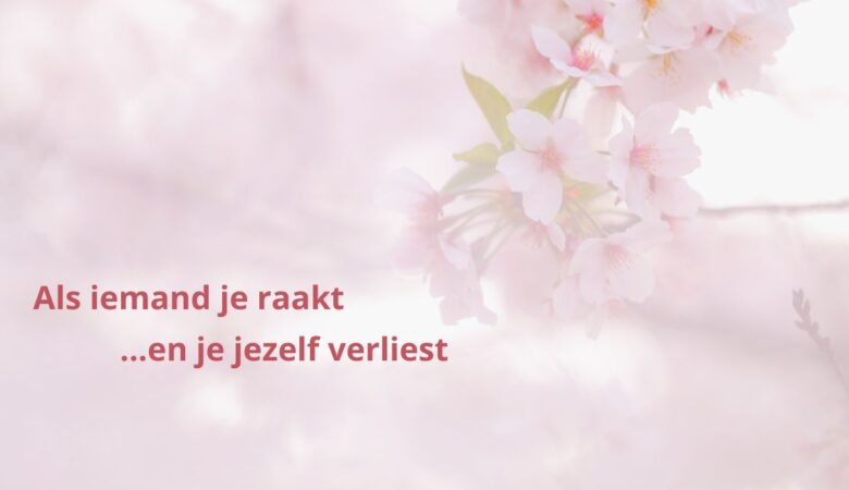 Als iemand je raakt en je jezelf verliest