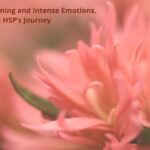 Spiritual Awakening and Intense Emotions: An HSP’s Journey