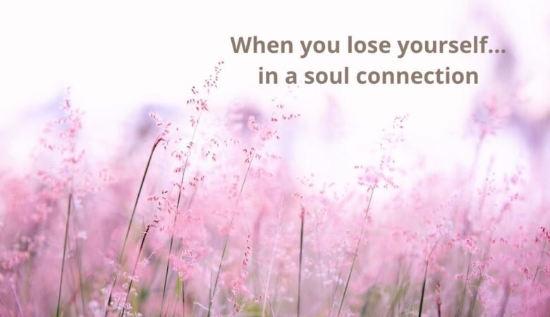 When you lose yourself in a soul connection